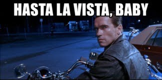 Sursa foto: https://www.valuetrend.ca/wp-content/uploads/2019/06/hasta-la-vista-baby.jpg